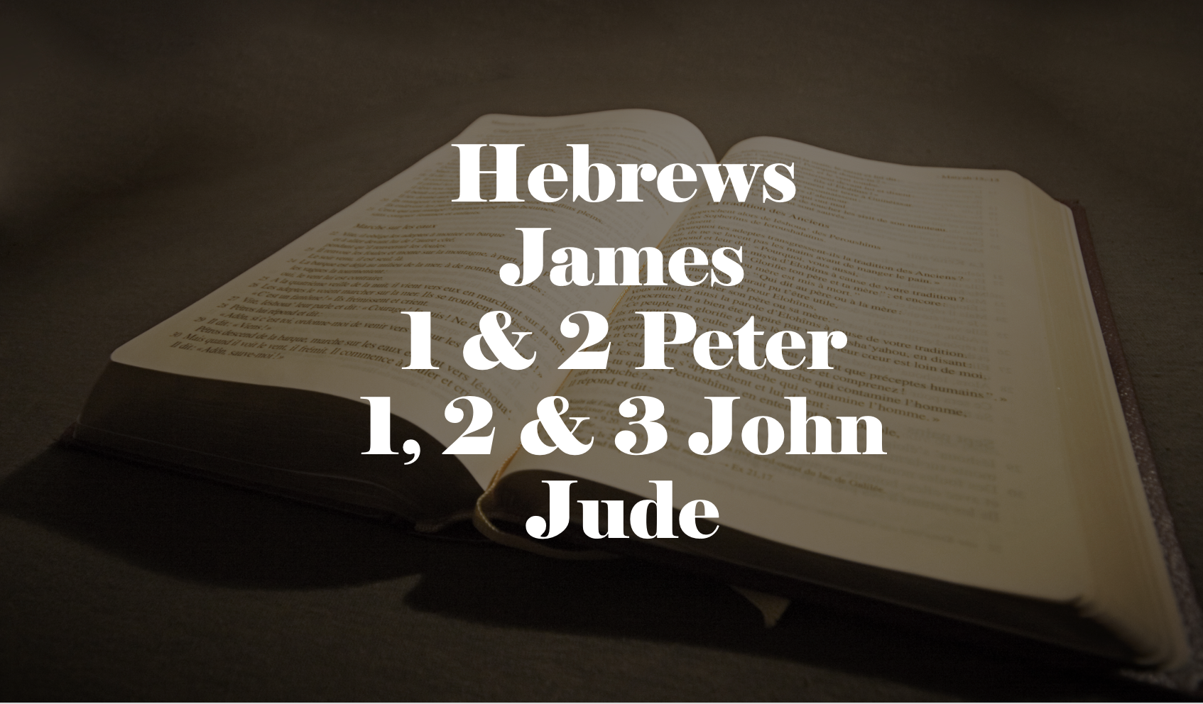 DCBS Module 13 – The Non-Pauline Epistles